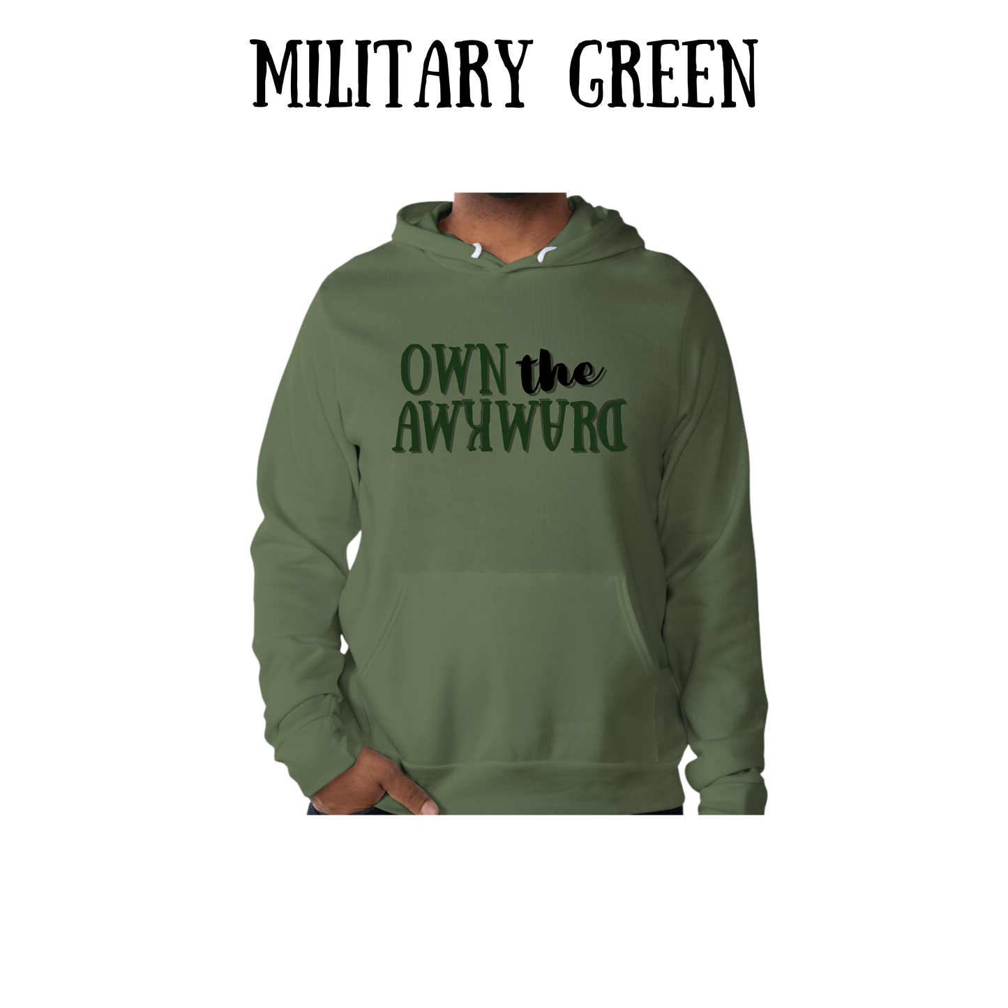 own the awkward - sponge fleece hoodie - greens, neutrals