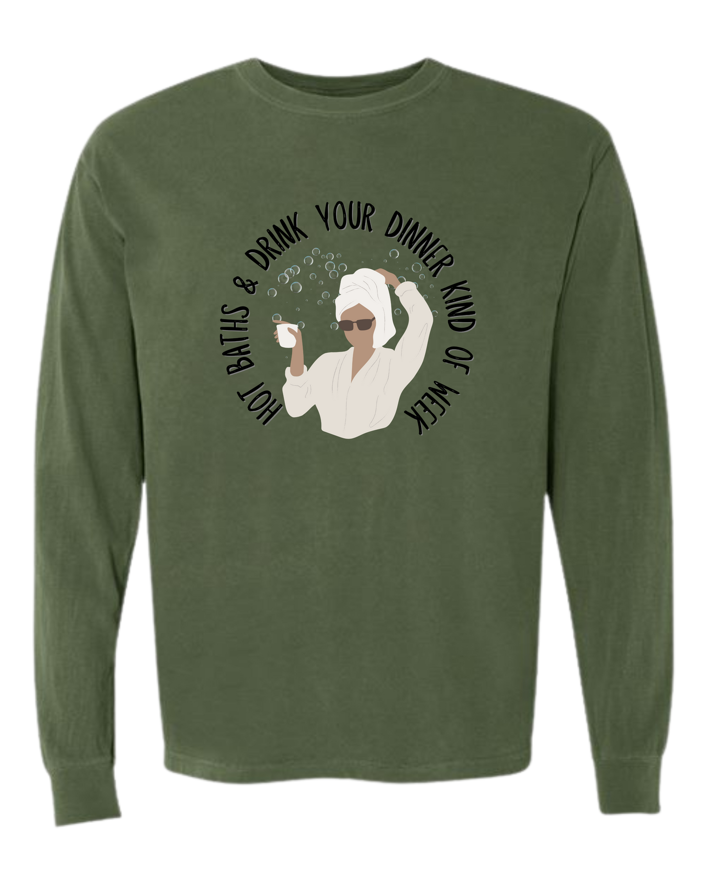 Hot Baths and Drink Your Dinner Kind of Week - Comfort Colors - Heavyweight Long Sleeve Tee - Blues & Greens
