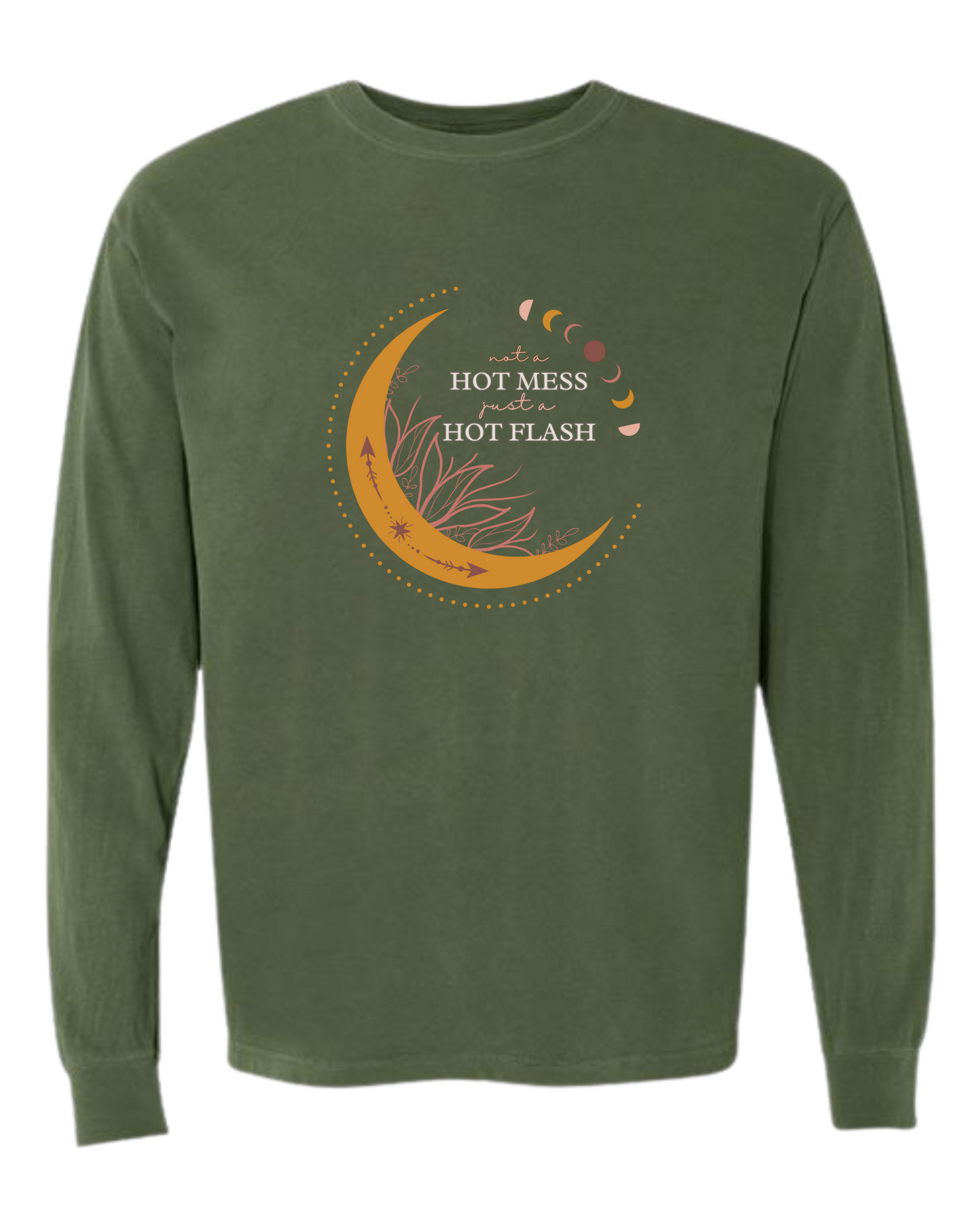 Not A Hot Mess Just A Hot Flash - Comfort Colors - Heavyweight Long Sleeve Tee - Blues & Greens