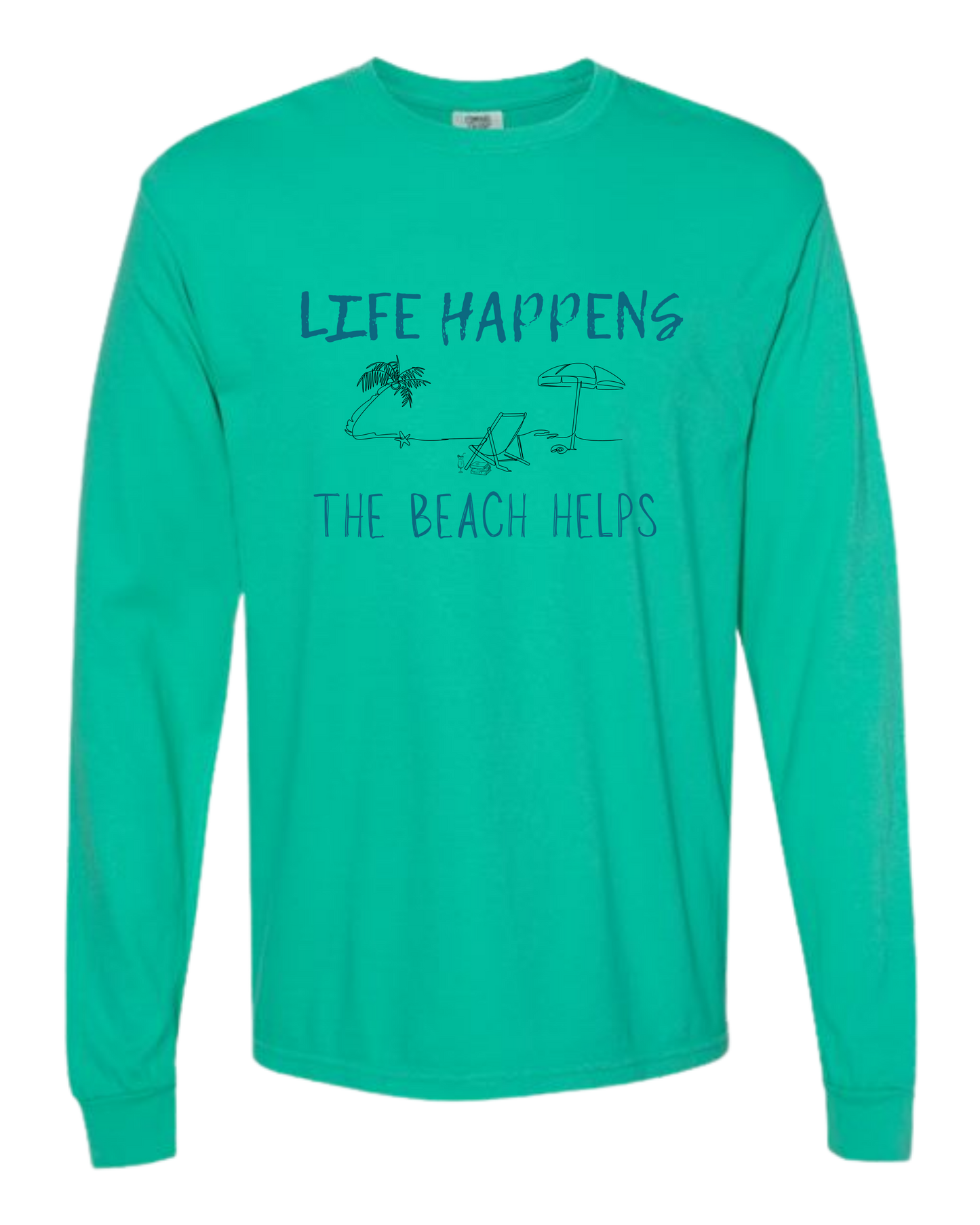 Life Happens The Beach Helps - Comfort Colors - Heavyweight Long Sleeve Tee - Blues & Greens