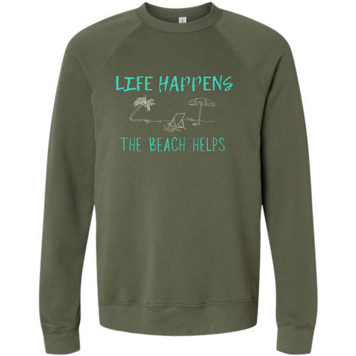 Life Happens The Beach Helps - Sponge Fleece Raglan Sweatshirt - Blues, Greens, Purple, and Black