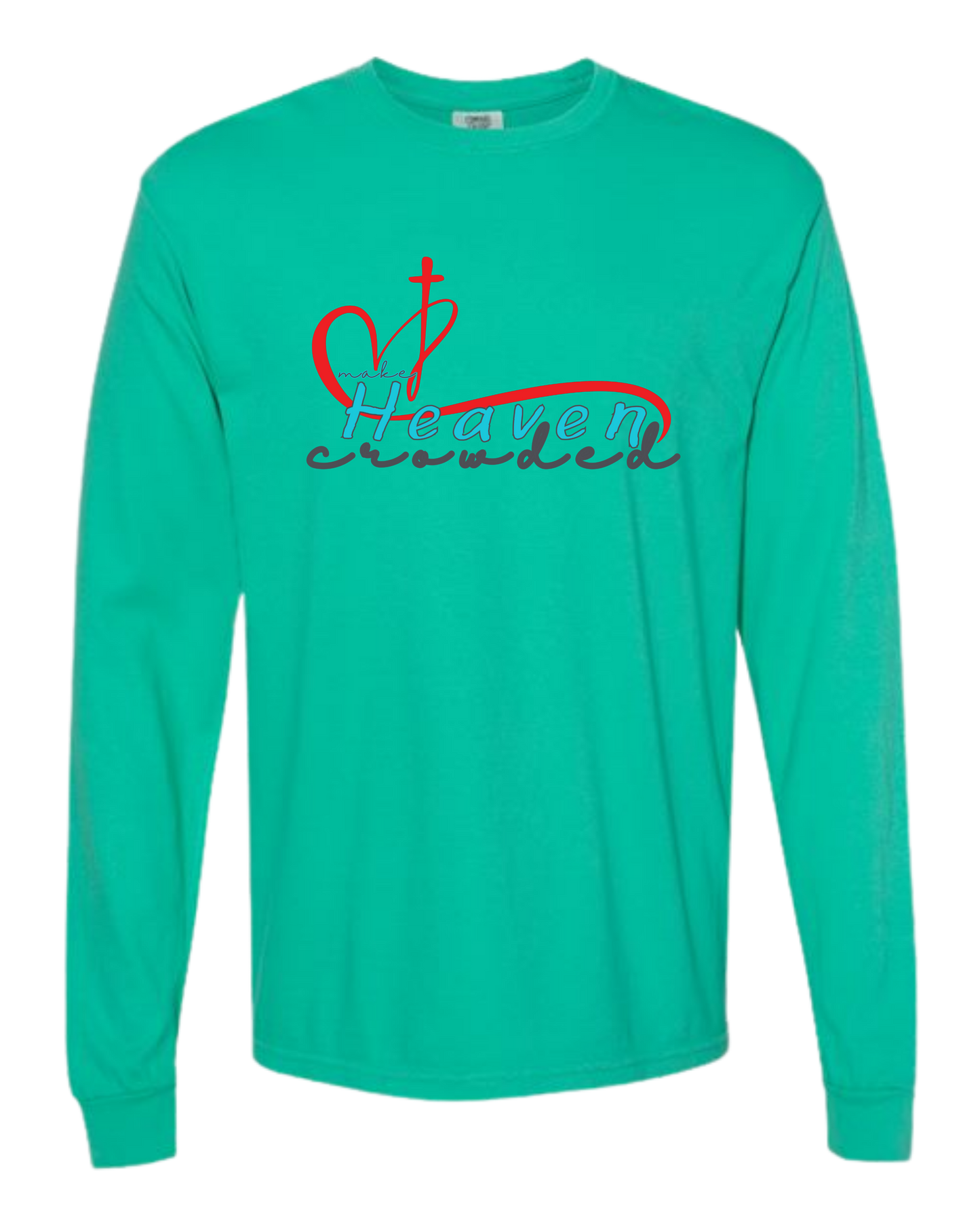 Make Heaven Crowded - Comfort Colors - Heavyweight Long Sleeve Tee - Blues & Greens
