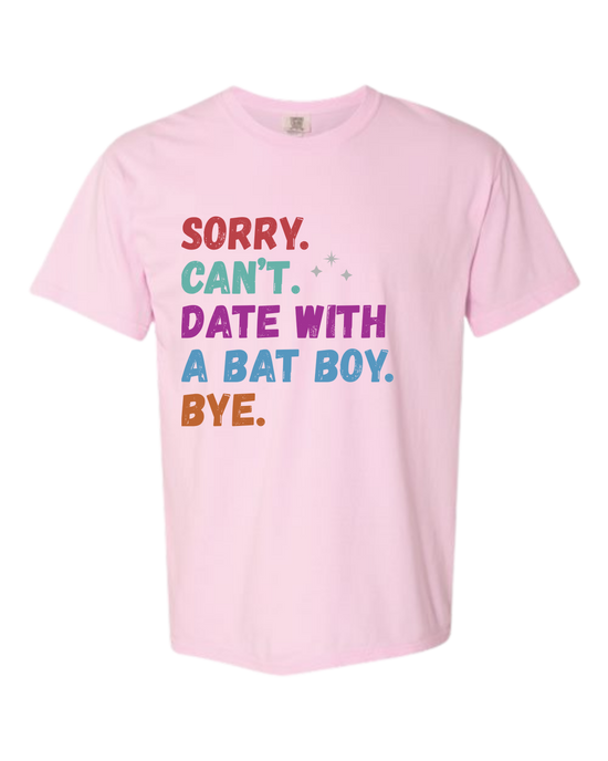 Sorry. Can't. Date With A Bat Boy. Bye. - Comfort Colors - Heavyweight Unisex Tee - Pinks & Purples