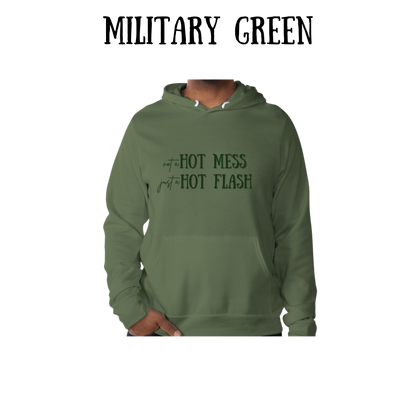 not a hot mess just a hot flash - sponge fleece hoodie - greens, neutrals