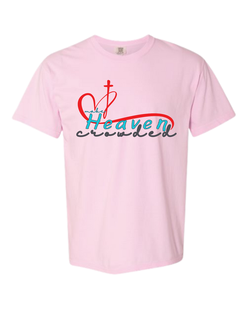 Make Heaven Crowded - Comfort Colors - Heavyweight Unisex Tee - Pinks & Purples