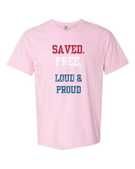 Saved. Free. Loud & Proud - Comfort Colors - Heavyweight Unisex Tee - Pinks & Purples