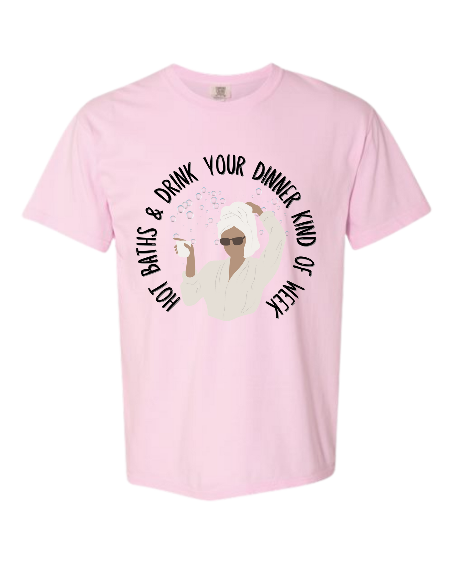 Hot Baths and Drink Your Dinner Kind of Week - Comfort Colors - Heavyweight Unisex Tee - Pinks & Purples