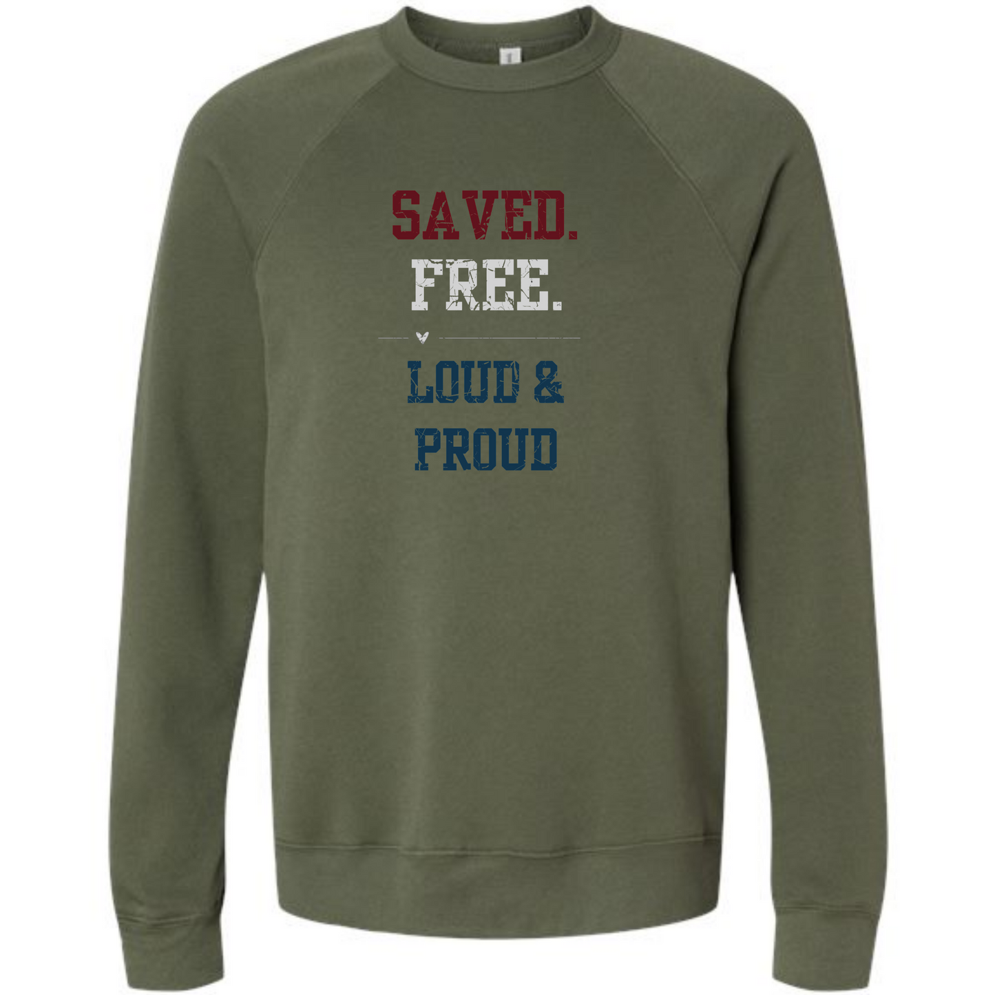 Saved. Free. Loud & Proud - Sponge Fleece Raglan Sweatshirt - Blues, Greens, Purple, and Black