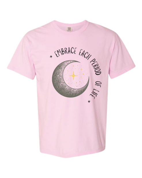 Embrace Each Period of Life - Comfort Colors - Heavyweight Unisex Tee - Pinks & Purples