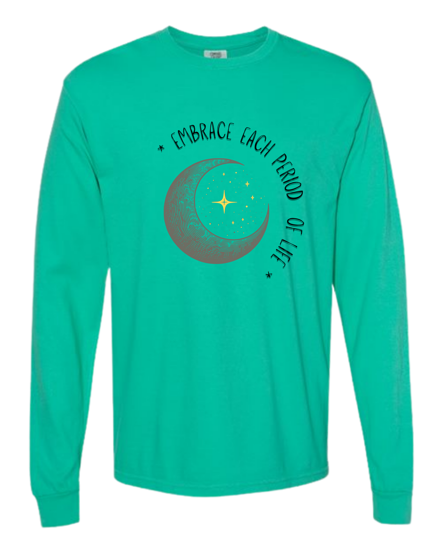 Embrace Each Period of Life - Comfort Colors - Heavyweight Long Sleeve Tee - Blues & Greens