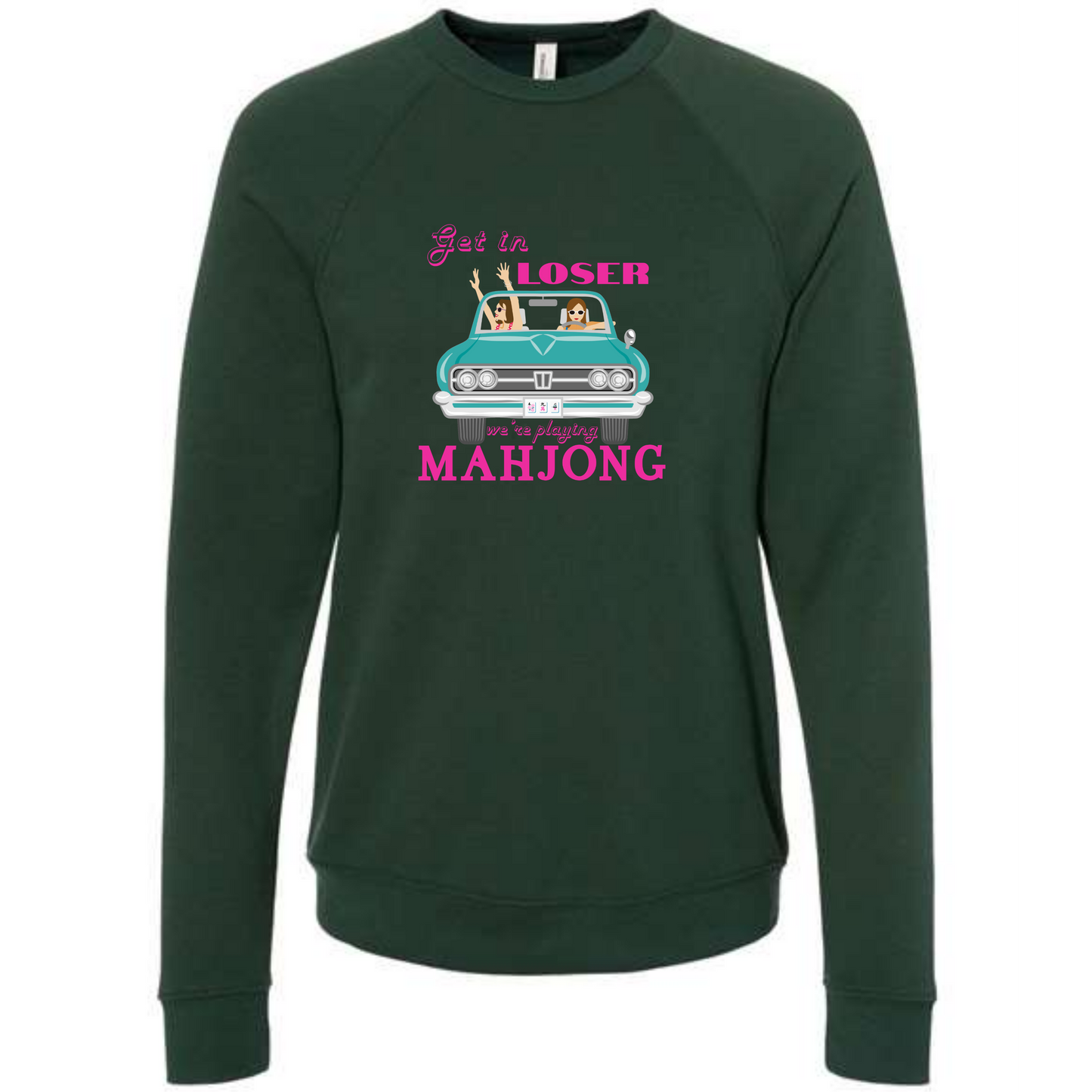 Get in Loser We're Playing Mahjong- Sponge Fleece Raglan Sweatshirt - Blues, Greens, Purple, and Black