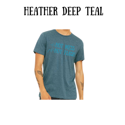 not a hot mess just a hot flash - unisex tee - blues