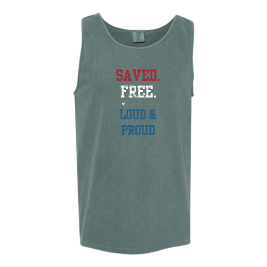 Saved. Free. Loud & Proud - Comfort Colors - Unisex Tank - Assorted Colors