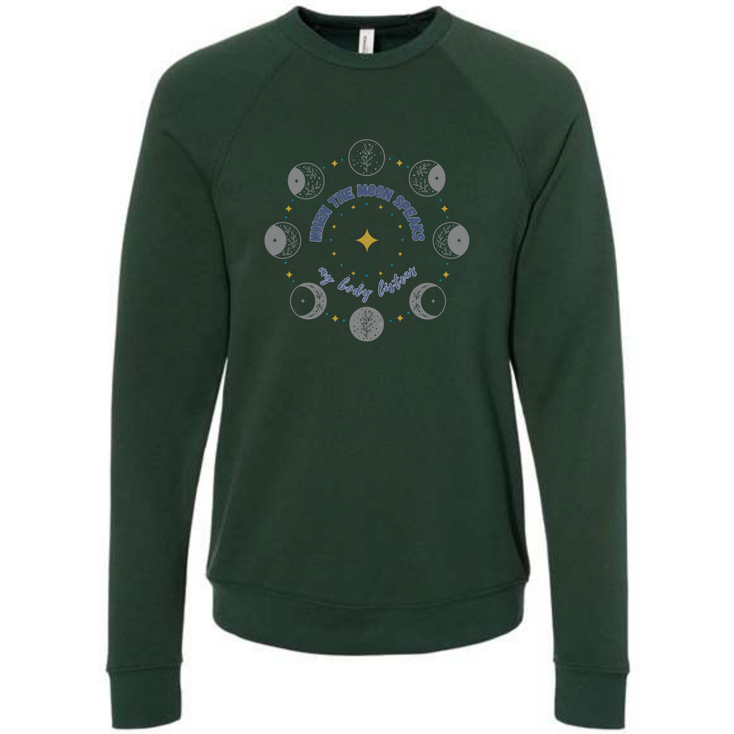 When The Moon Speaks My Body Listens - Sponge Fleece Raglan Sweatshirt - Blues, Greens, Purple, and Black