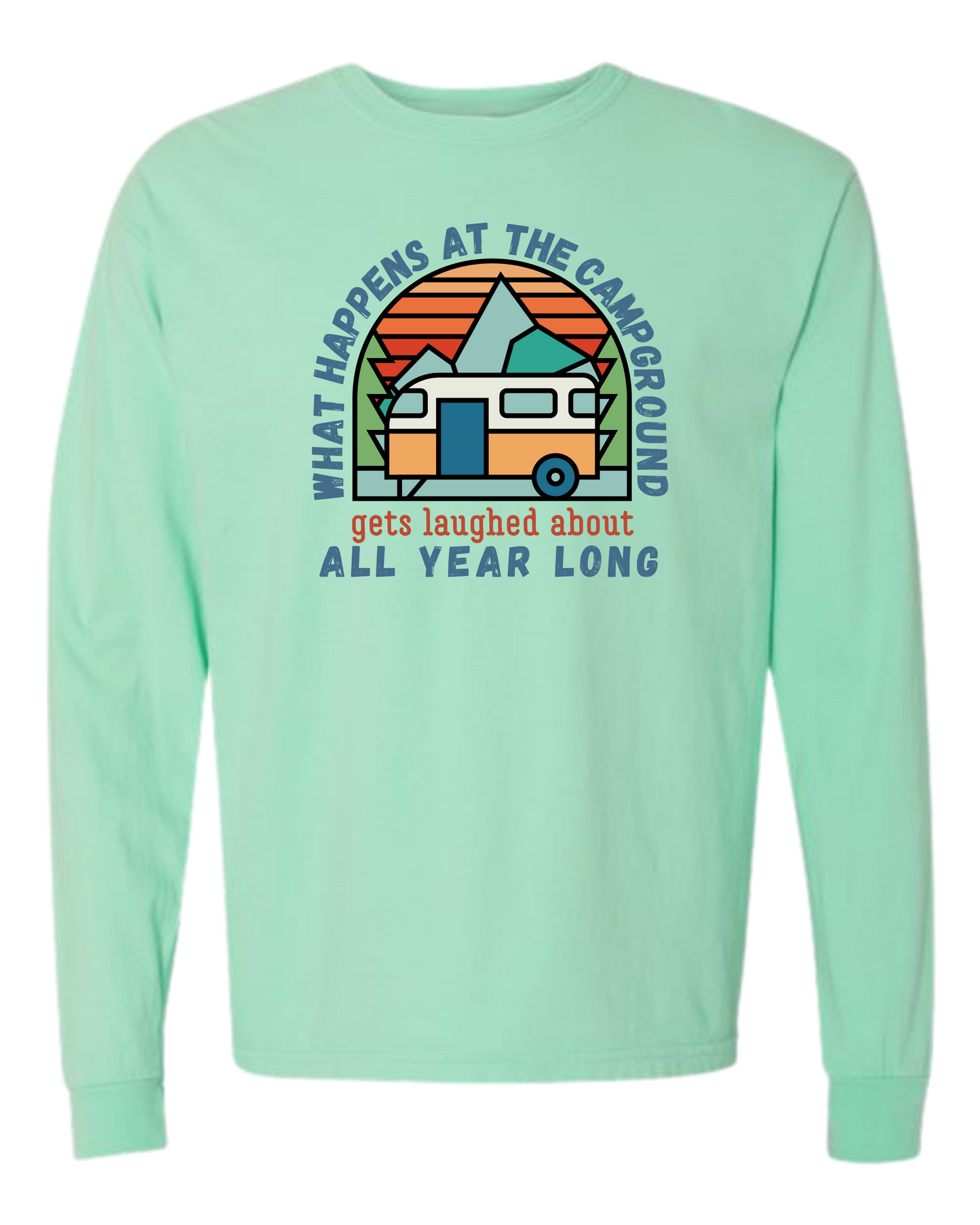 What Happens At The Campground - Comfort Colors - Heavyweight Long Sleeve Tee - Blues & Greens