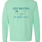 Life Happens The Beach Helps - Comfort Colors - Heavyweight Long Sleeve Tee - Blues & Greens