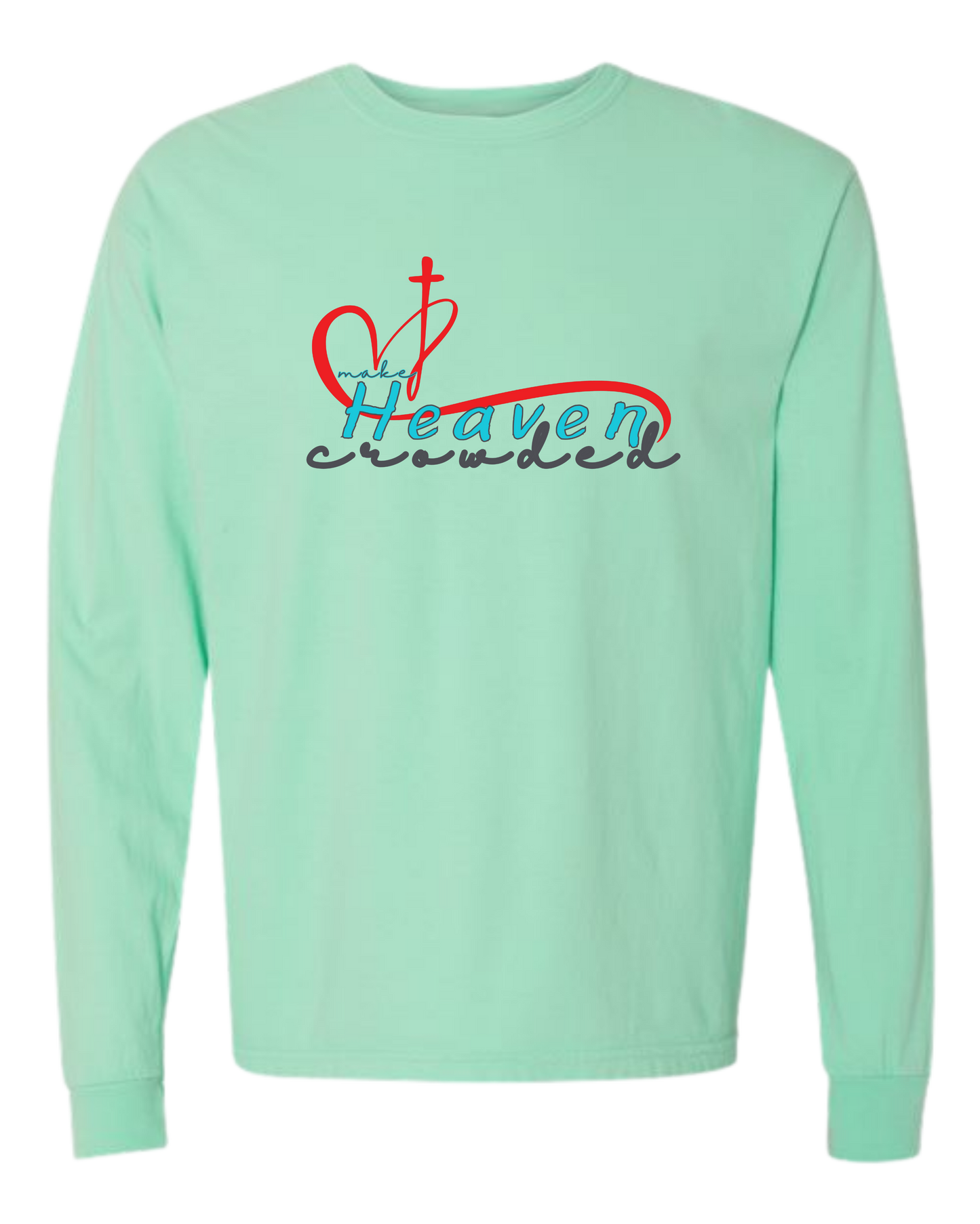 Make Heaven Crowded - Comfort Colors - Heavyweight Long Sleeve Tee - Blues & Greens