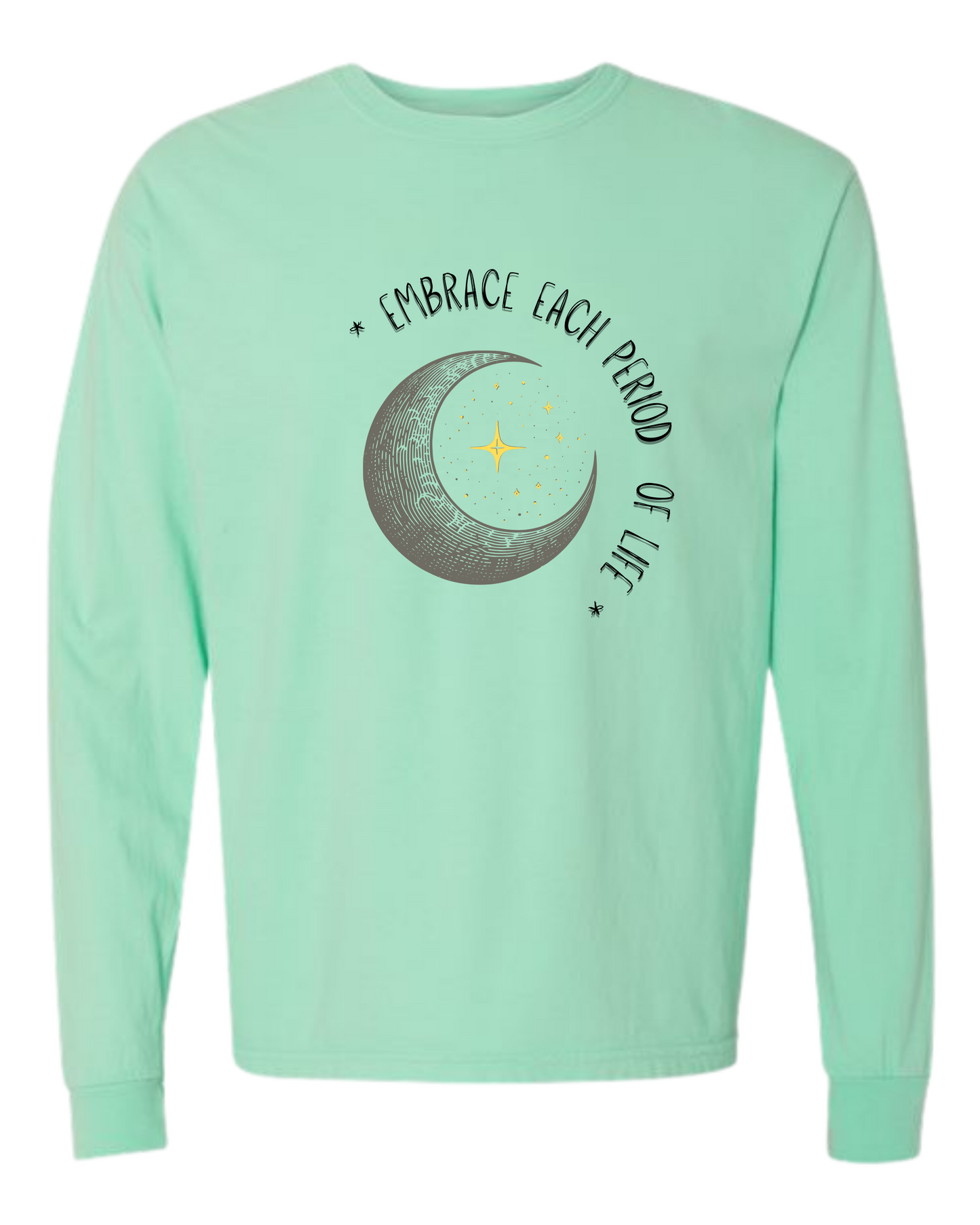 Embrace Each Period of Life - Comfort Colors - Heavyweight Long Sleeve Tee - Blues & Greens