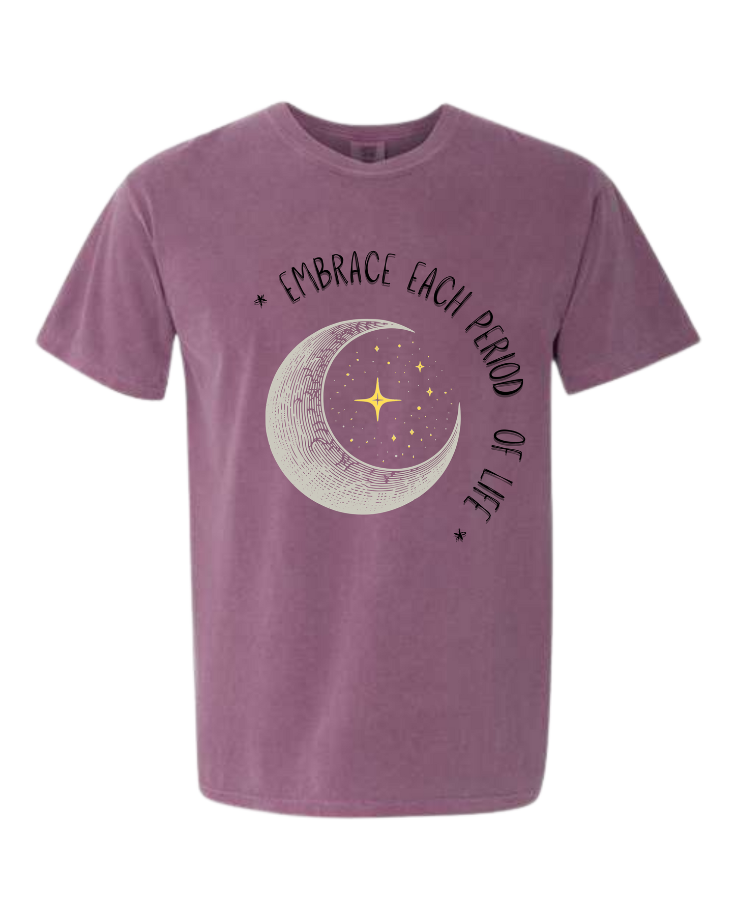 Embrace Each Period of Life - Comfort Colors - Heavyweight Unisex Tee - Pinks & Purples