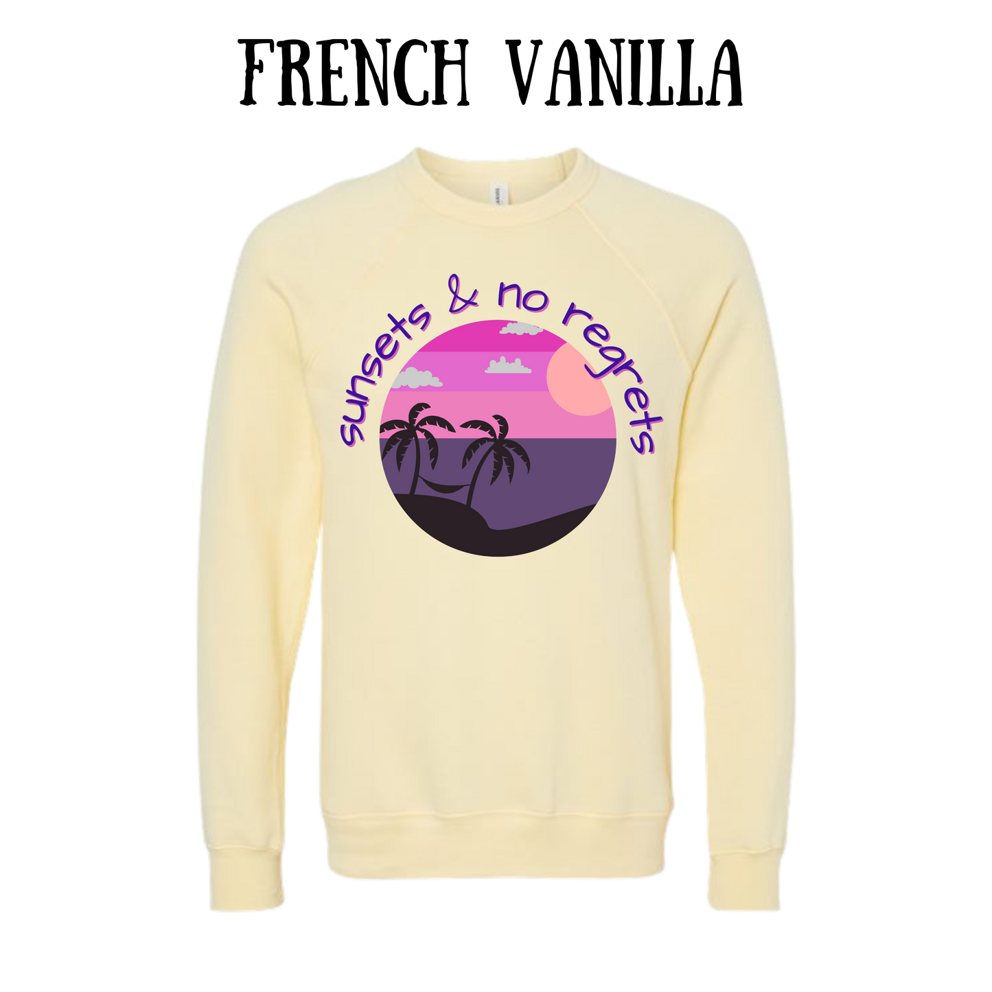 VP - Sunsets & No Regrets - Sponge Fleece Raglan Sweatshirt - Assorted Colors