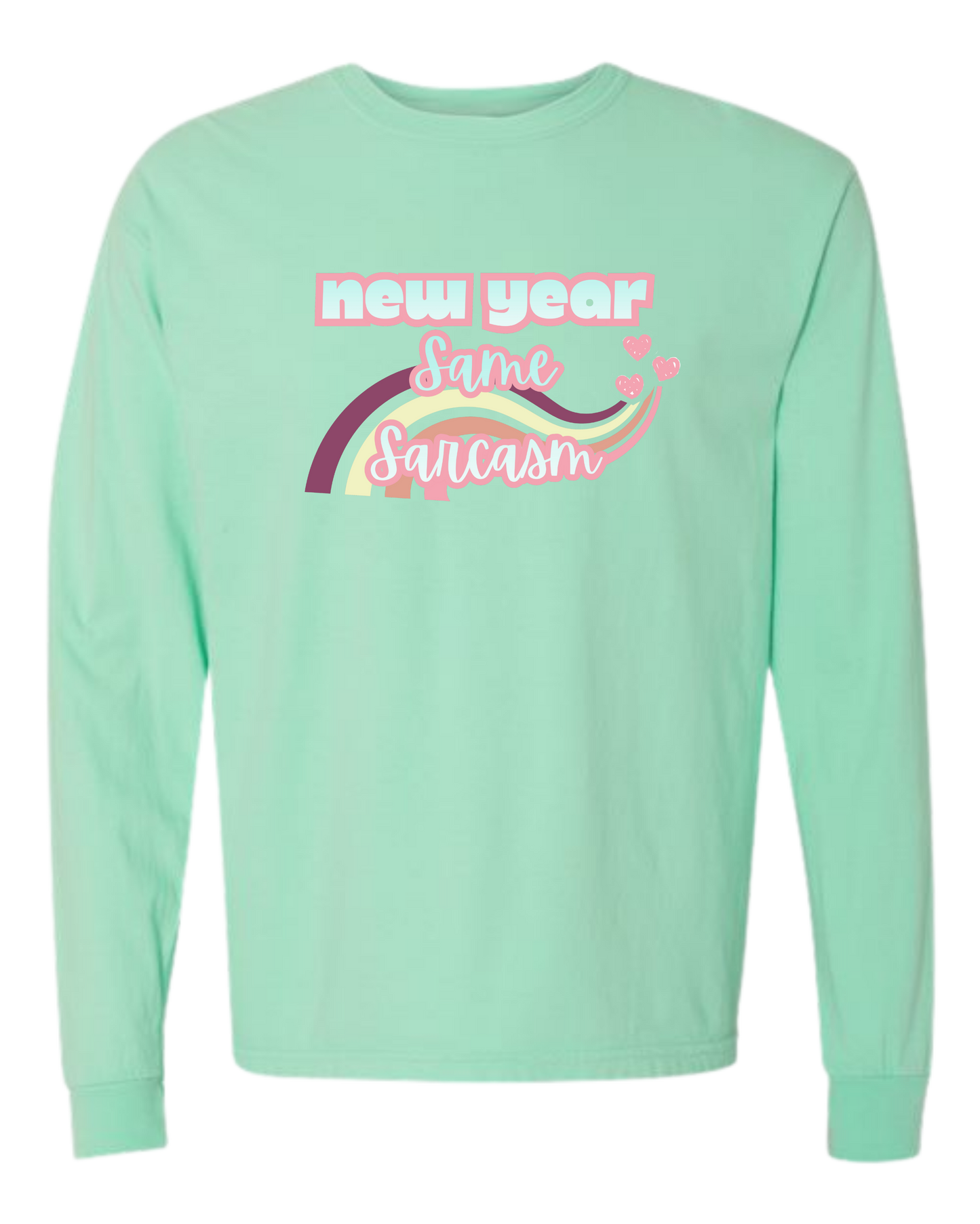 New Year Same Sarcasm - Comfort Colors - Heavyweight Long Sleeve Tee - Blues & Greens