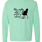 My Cat and I spill the tea about you - Comfort Colors - Heavyweight Long Sleeve Tee - Blues & Greens