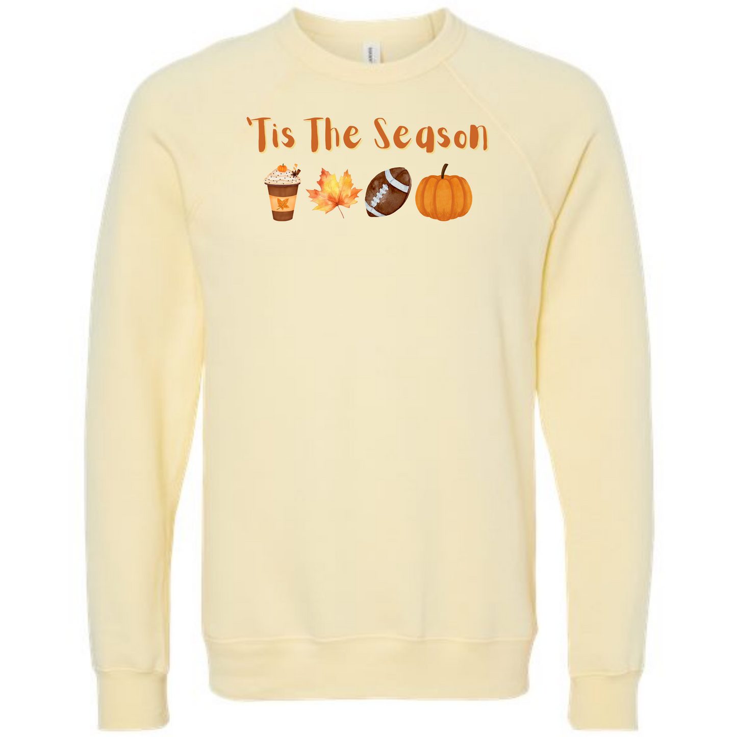 'Tis The Season - Fall - Sponge Fleece Raglan Sweatshirt - Assorted Colors