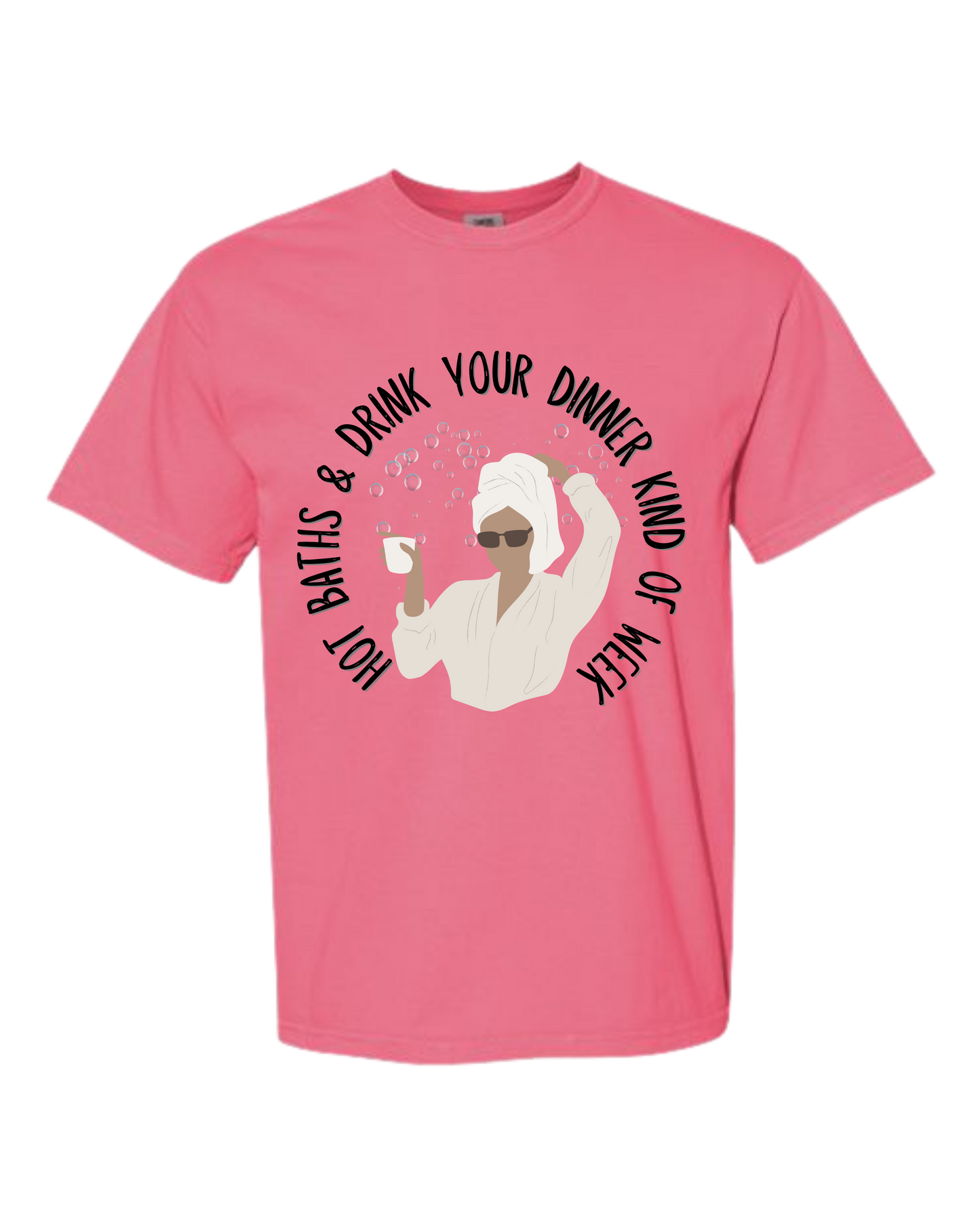 Hot Baths and Drink Your Dinner Kind of Week - Comfort Colors - Heavyweight Unisex Tee - Pinks & Purples