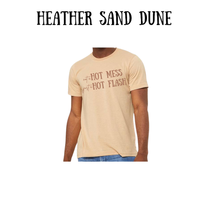 not a hot mess just a hot flash - unisex tee - greens