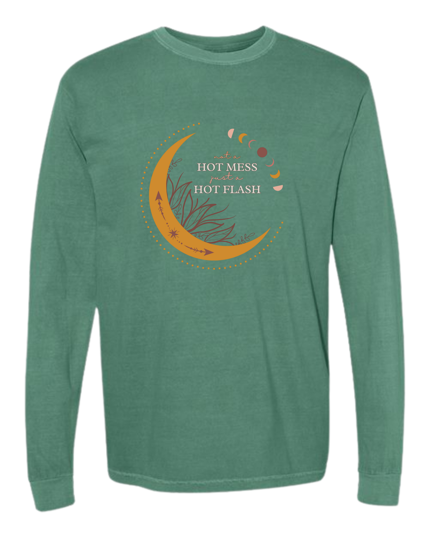 Not A Hot Mess Just A Hot Flash - Comfort Colors - Heavyweight Long Sleeve Tee - Blues & Greens