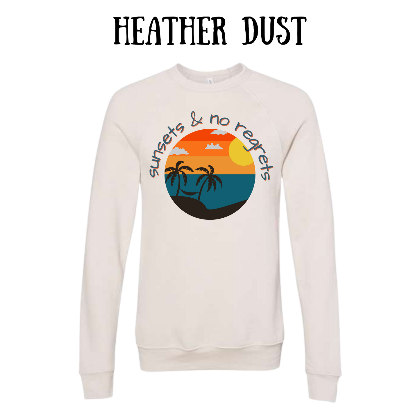 VP - Sunsets & No Regrets - Sponge Fleece Raglan Sweatshirt - Assorted Colors