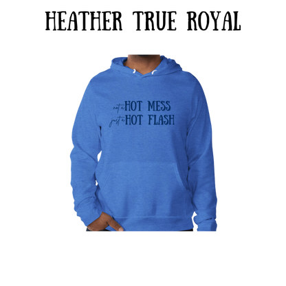 not a hot mess just a hot flash - sponge fleece hoodie - blues, purples