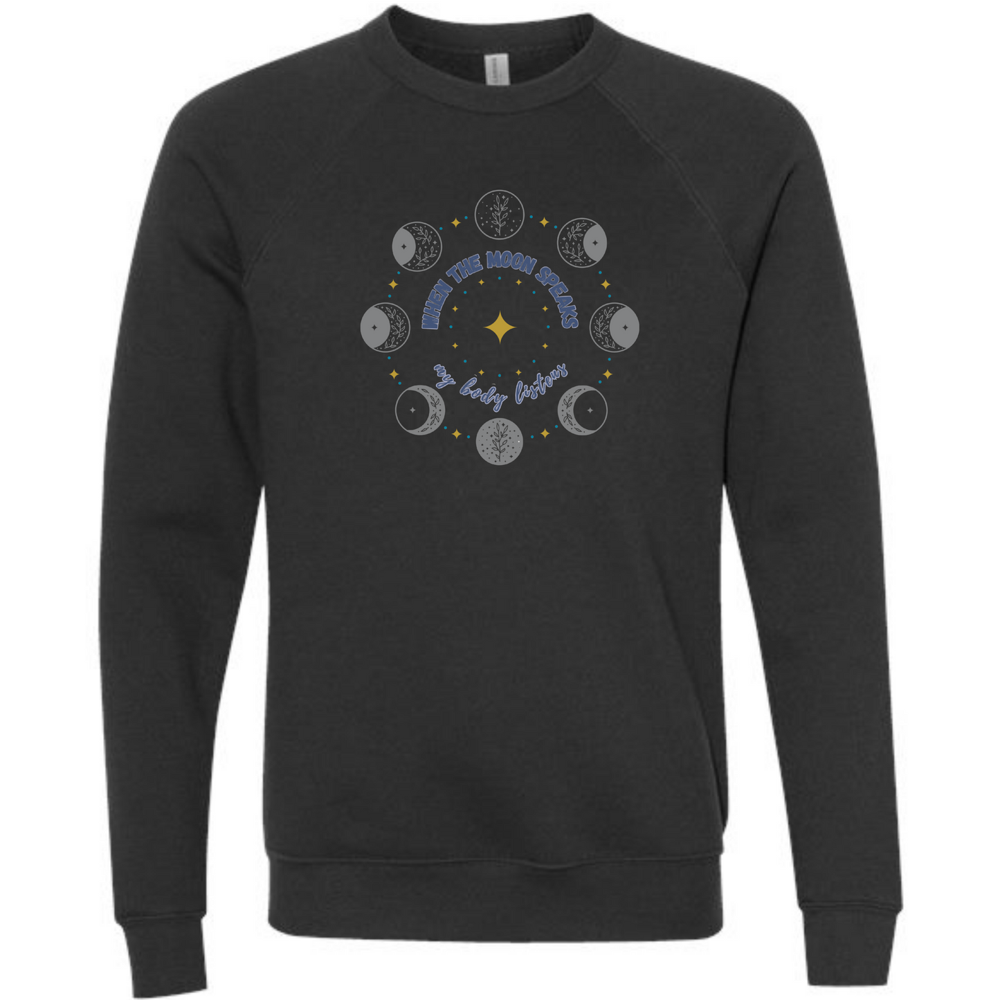 When The Moon Speaks My Body Listens - Sponge Fleece Raglan Sweatshirt - Blues, Greens, Purple, and Black