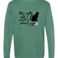 My Cat and I spill the tea about you - Comfort Colors - Heavyweight Long Sleeve Tee - Blues & Greens