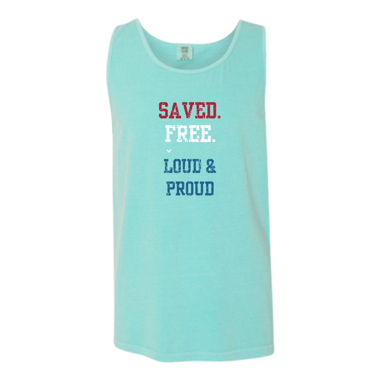 Saved. Free. Loud & Proud - Comfort Colors - Unisex Tank - Assorted Colors