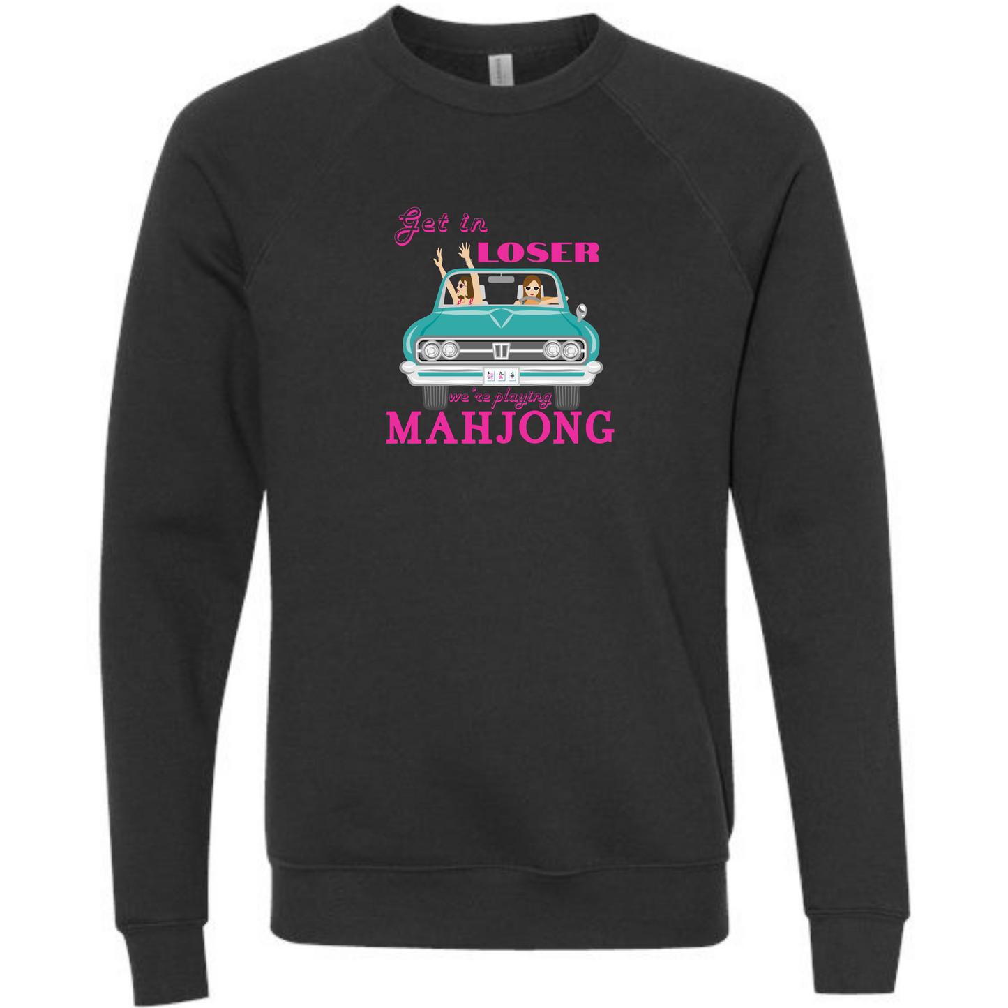 Get in Loser We're Playing Mahjong- Sponge Fleece Raglan Sweatshirt - Blues, Greens, Purple, and Black