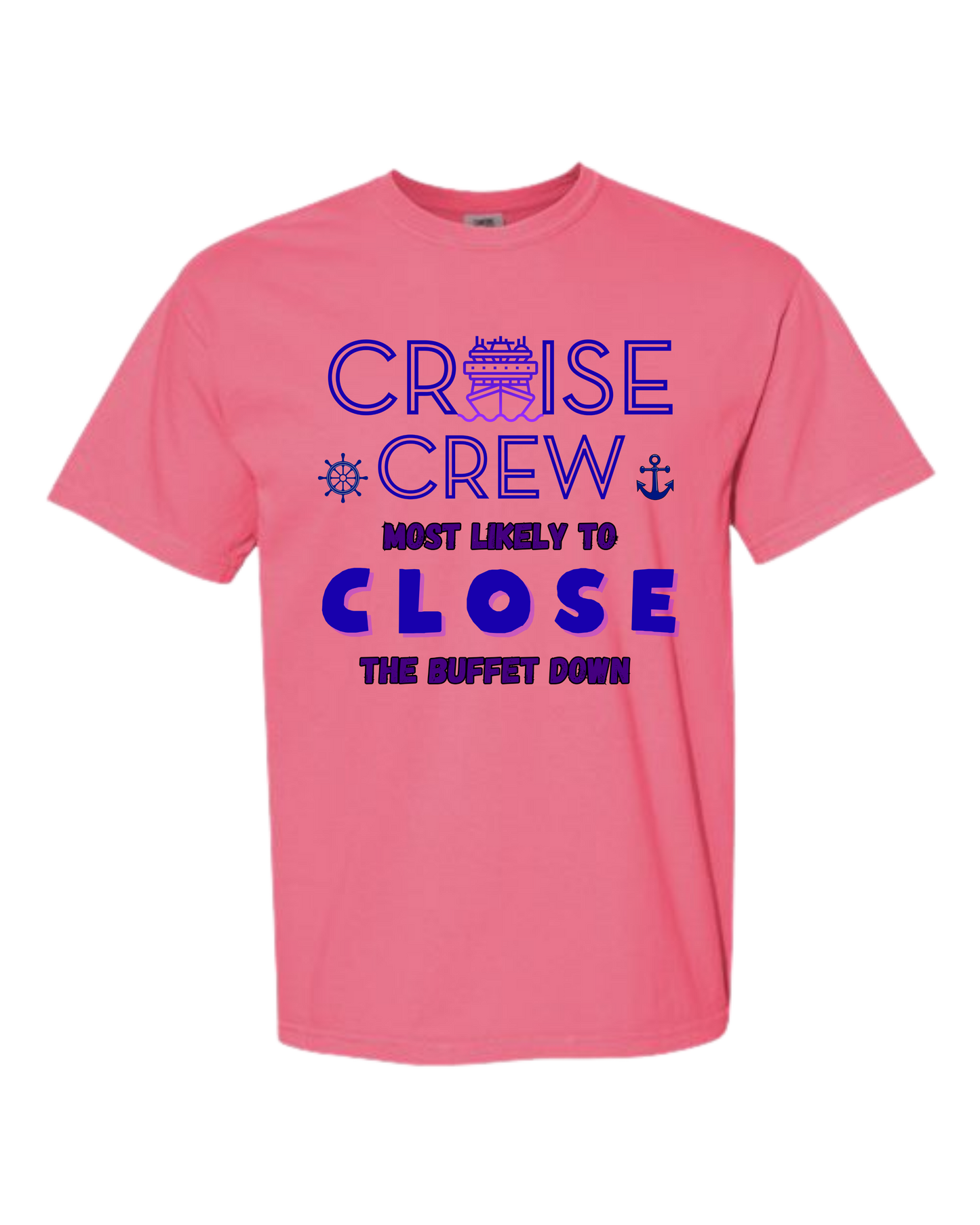 Cruise Crew Most Likely to Close the Buffet Down - Comfort Colors - Heavyweight Unisex Tee - Pinks & Purples