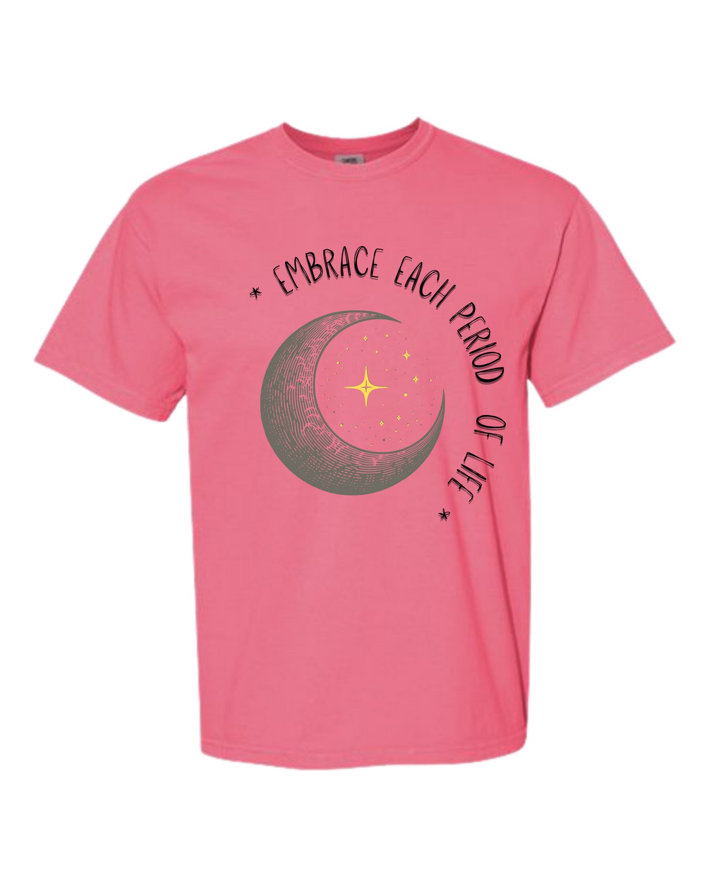 Embrace Each Period of Life - Comfort Colors - Heavyweight Unisex Tee - Pinks & Purples