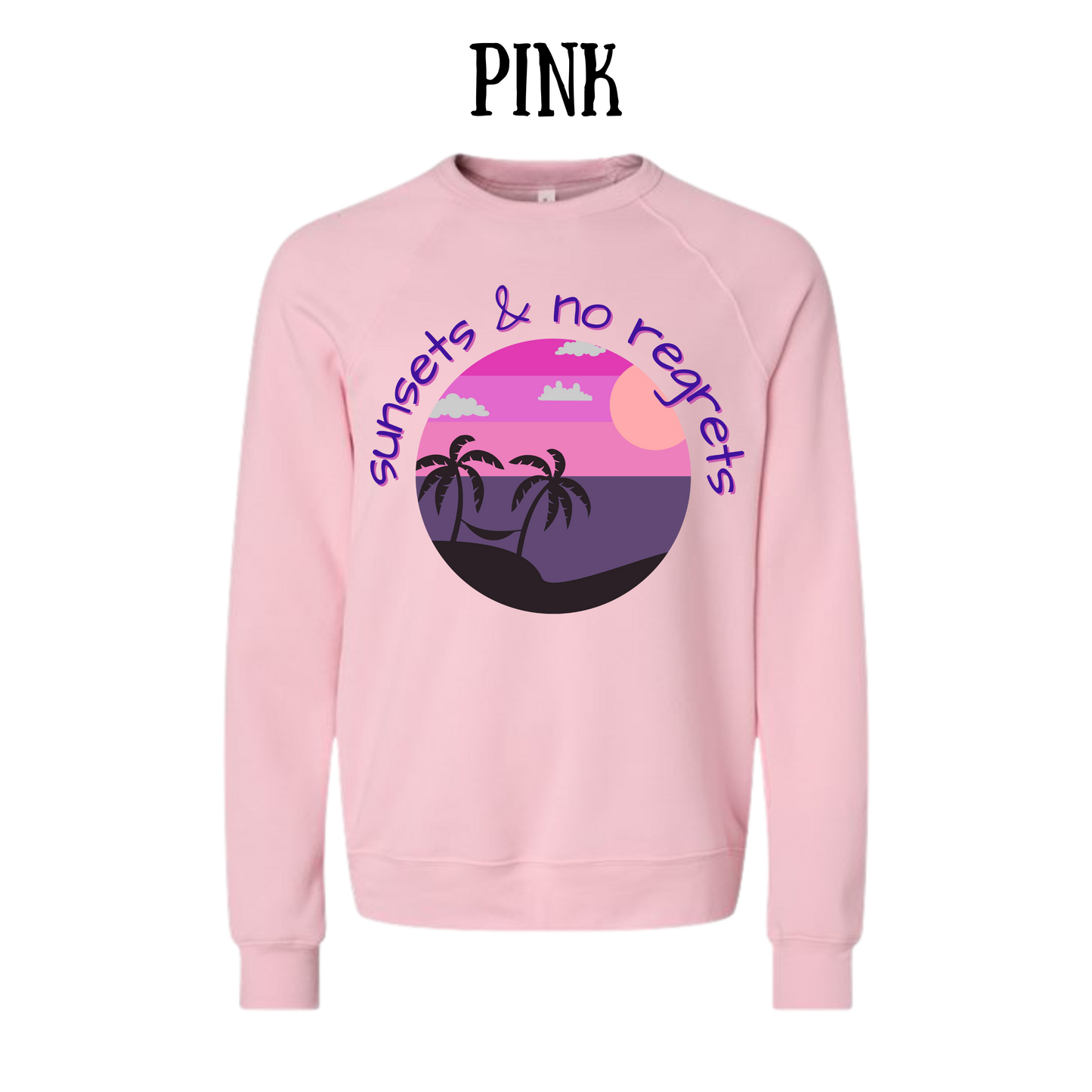 VP - Sunsets & No Regrets - Sponge Fleece Raglan Sweatshirt - Assorted Colors