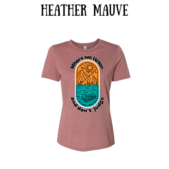 CP - Where We Listen and Don't Judge - Women's Relaxed Fit Tee - Assorted Colors