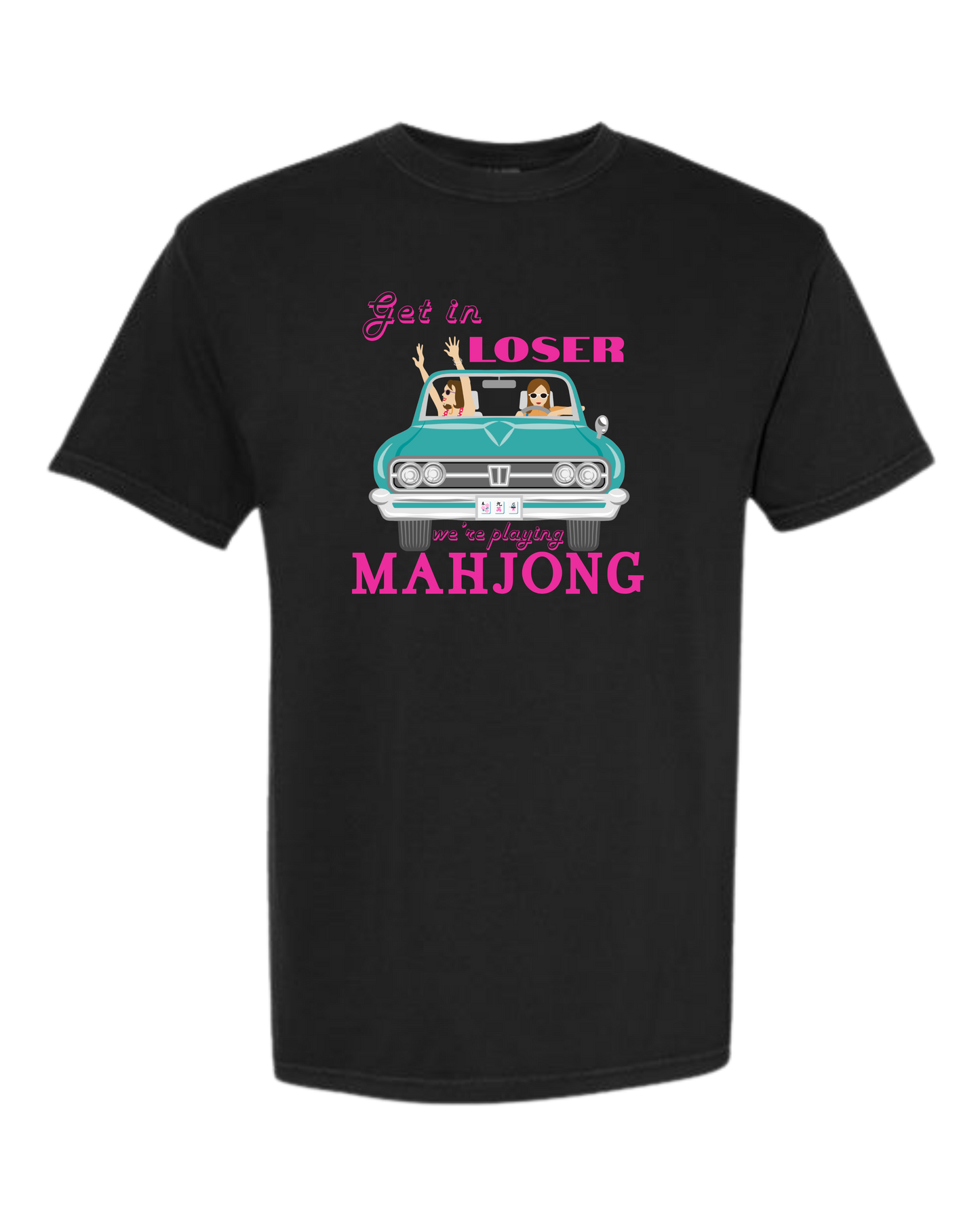 Get in Loser We're Playing Mahjong - Comfort Colors - Heavyweight Unisex Tee - Neutral Colors