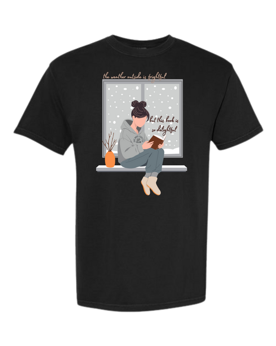 The Weather Outside is Frightful - Comfort Colors - Heavyweight Unisex Tee - Neutrals