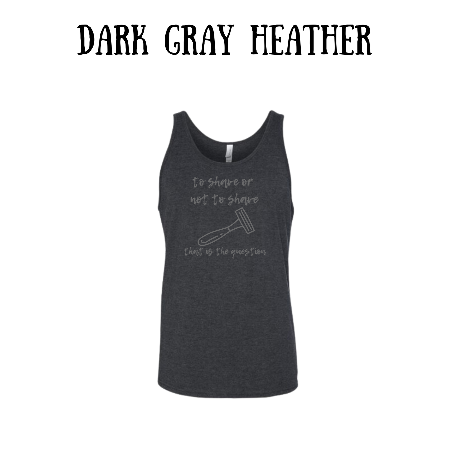 to shave or not to shave - unisex tank