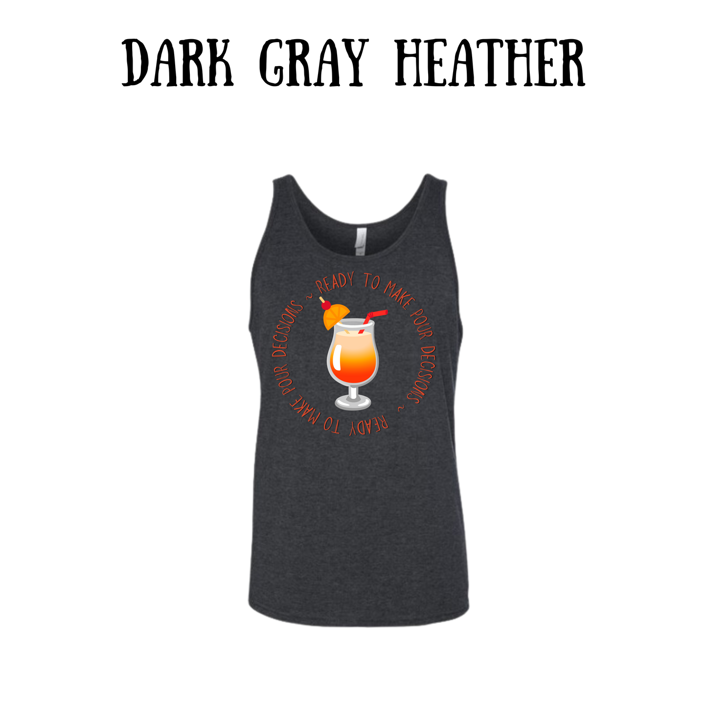 VP - Ready to Make Pour Decisions - Unisex Tank