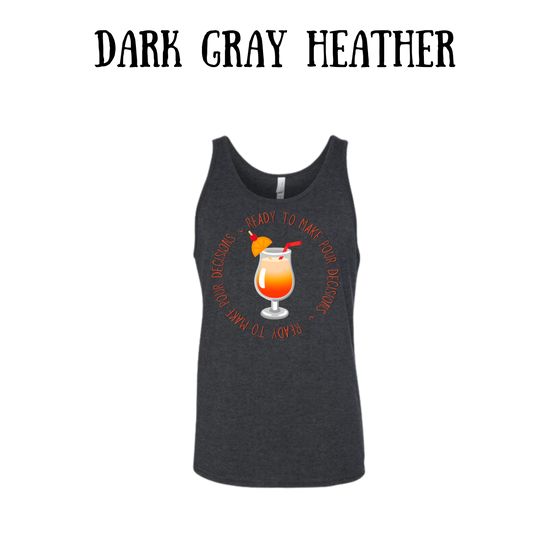 VP - Ready to Make Pour Decisions - Unisex Tank