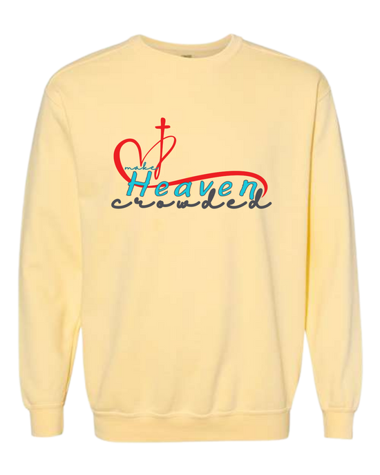 Make Heaven Crowded - Comfort Colors - Sweatshirt - Assorted Colors