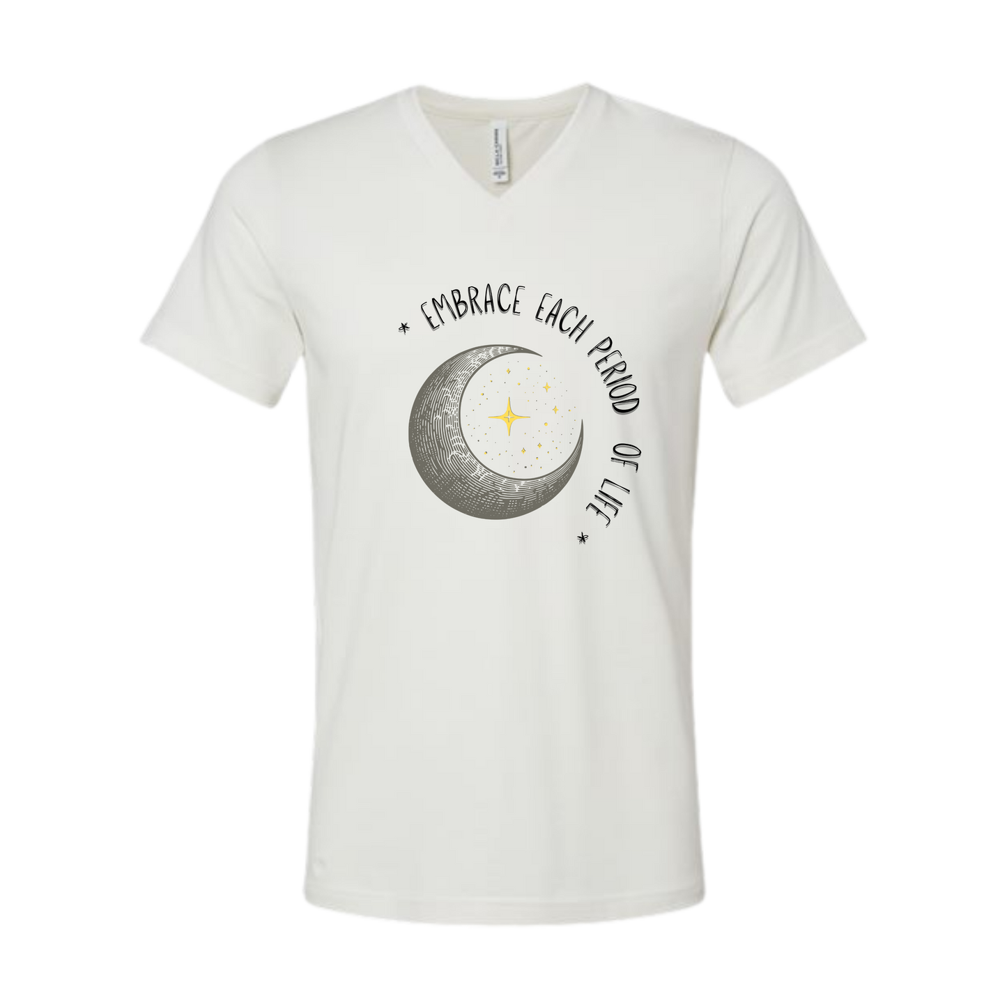 Embrace Each Period of Life - Bella+Canvas - Unisex V-Neck - Neutral Colors