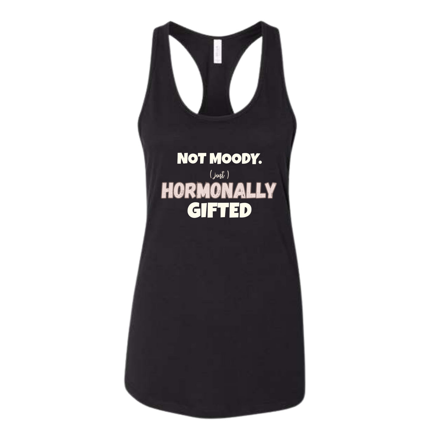 Not Moody. (just) Hormonally Gifted - Bella+Canvas - Women's Jersey Racerback Tank