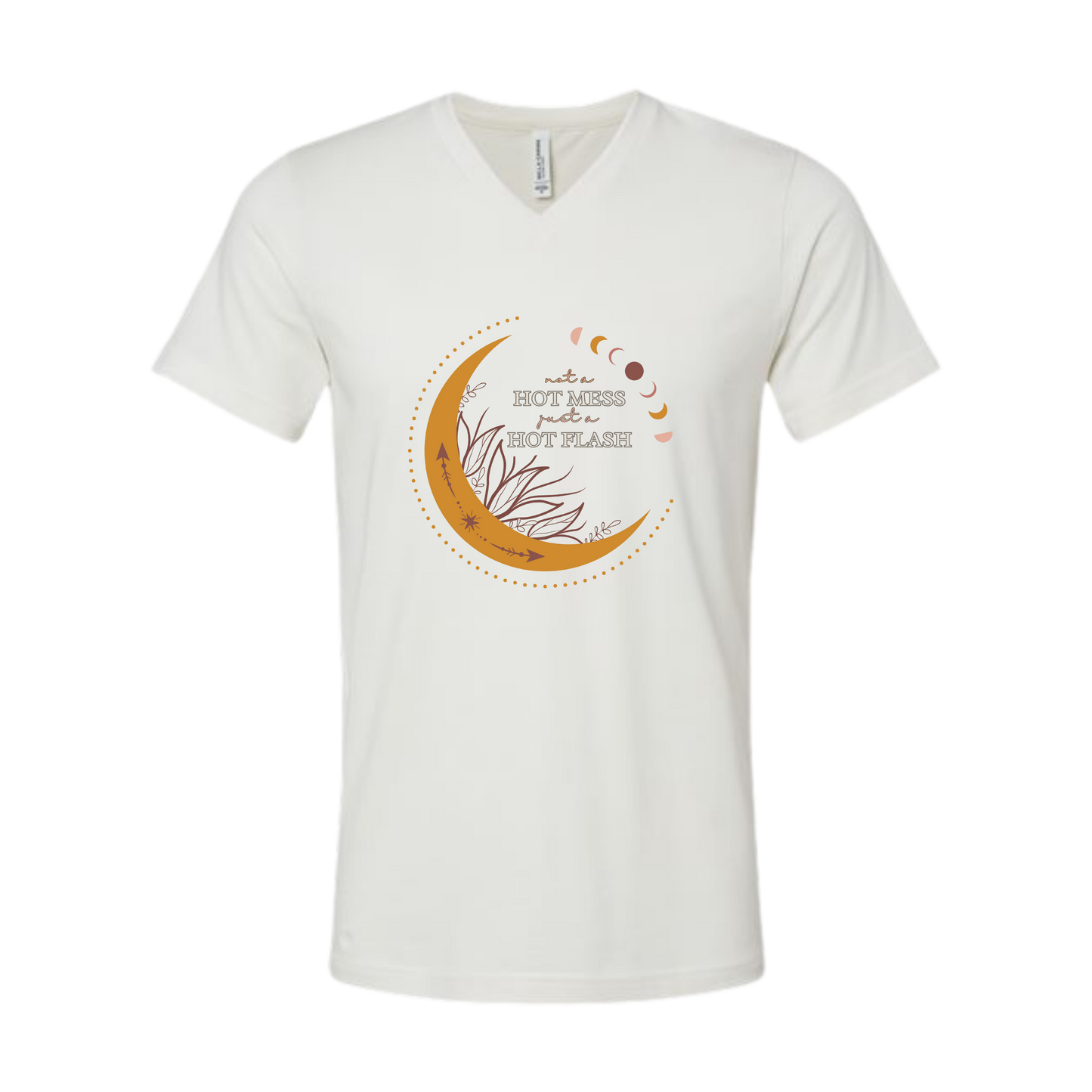 Not A Hot Mess Just A Hot Flash - Bella+Canvas - Unisex V-Neck - Neutral Colors