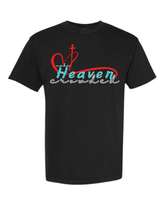 Make Heaven Crowded - Comfort Colors - Heavyweight Unisex Tee - Neutral Colors